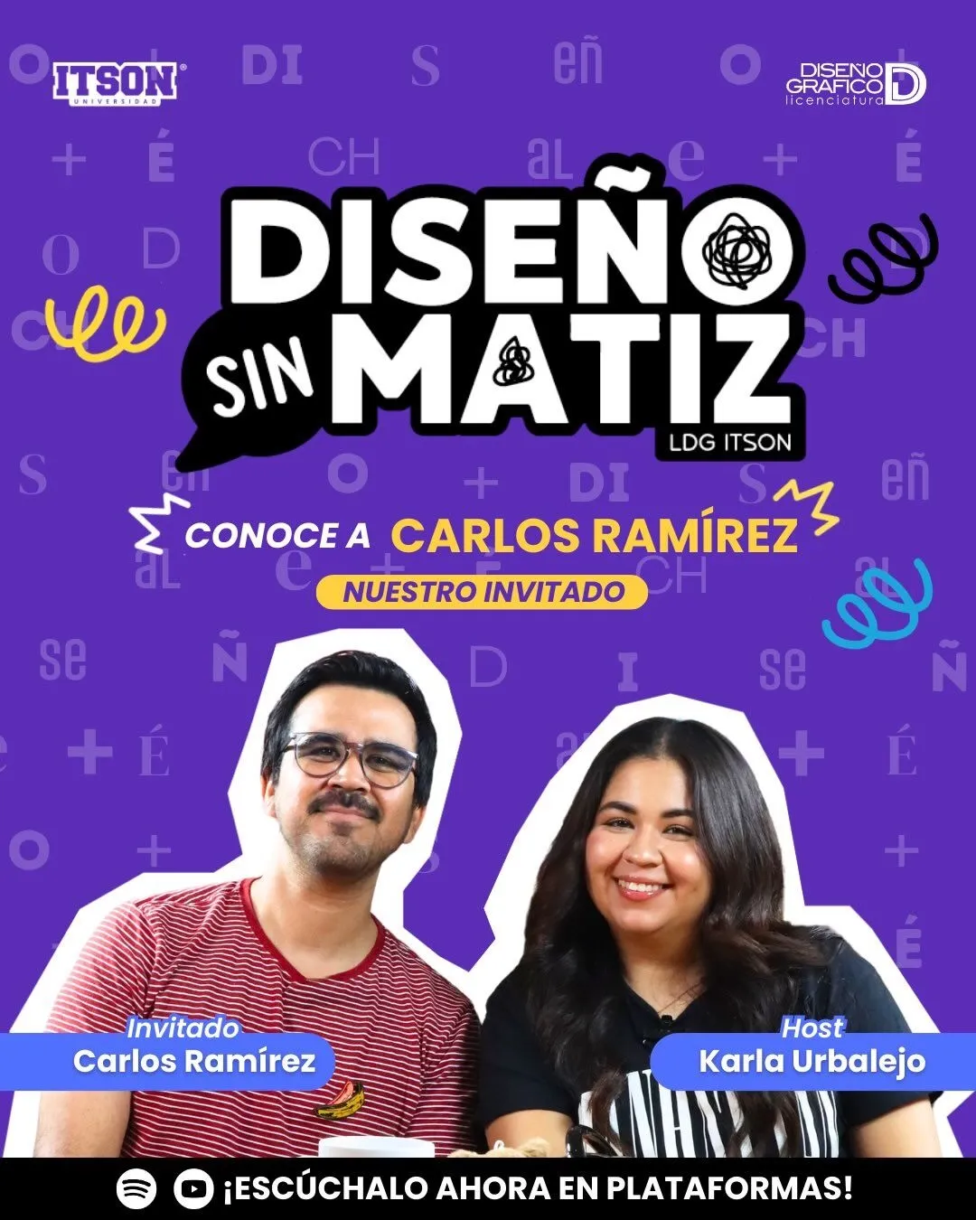 Cartel del podcast Diseño sin Matiz de LDG ITSON con Carlos Ramírez como invitado y Karla Urbalejo como host
